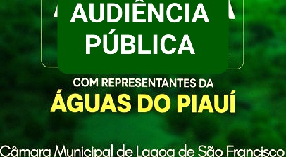 Câmara Municipal de Lagoa de São Francisco Realiza Audiência Pública com a Águas do Piauí