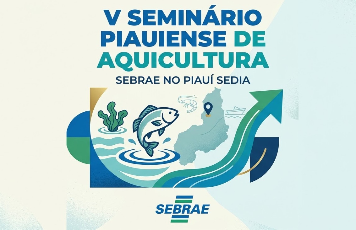 Sebrae no Piauí sedia V Seminário Piauiense de Aquicultura