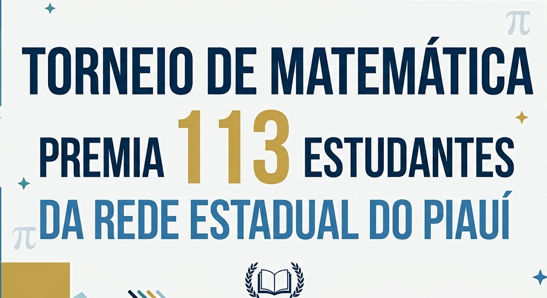 Torneio de matemática premia 113 estudantes da rede estadual do Piauí